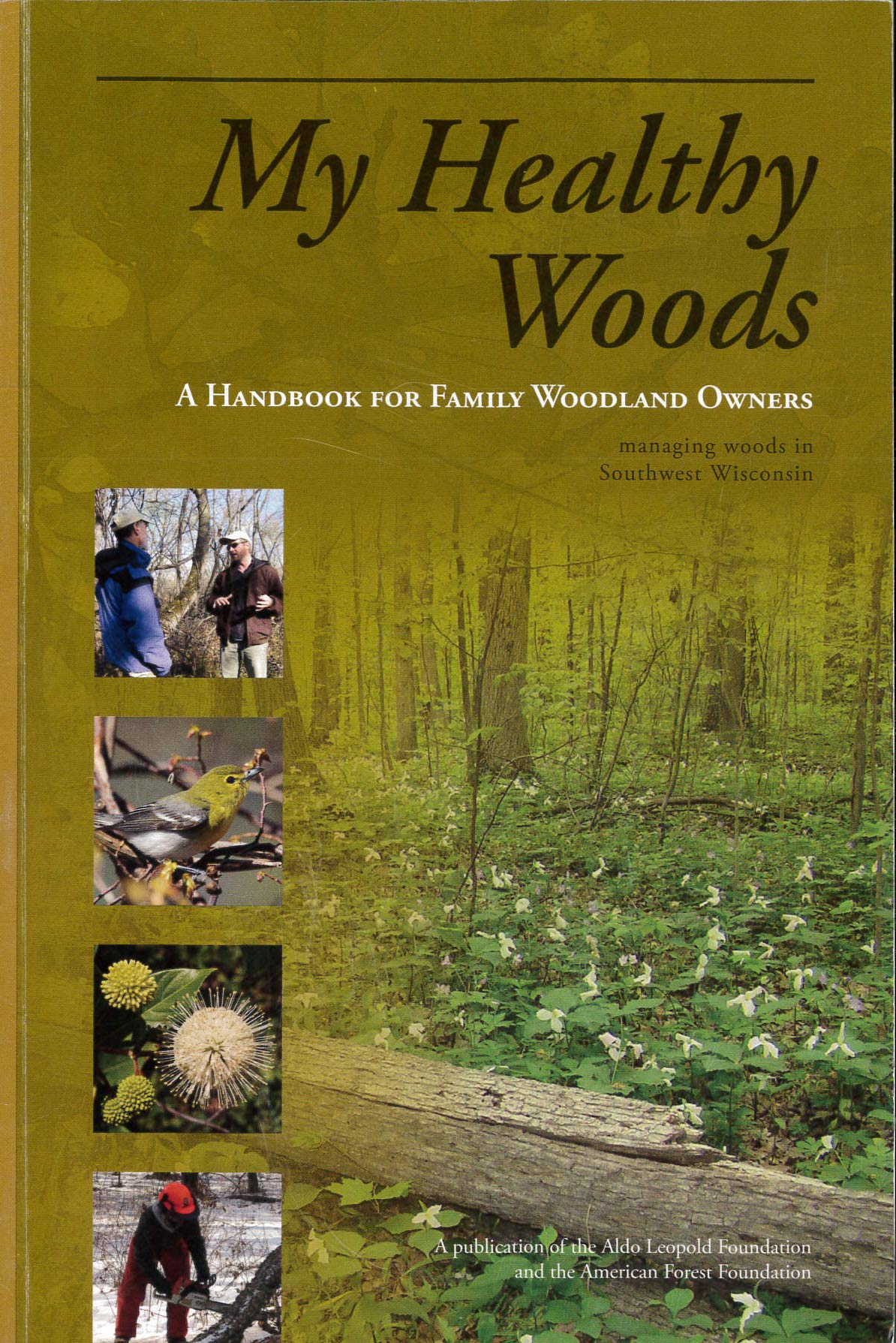 My Healthy Woods, A Handbook for Family Woodland Owners Smoky Lake